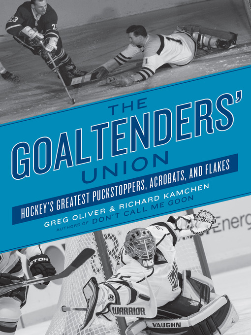 Title details for The Goaltenders' Union by Greg  Oliver - Wait list